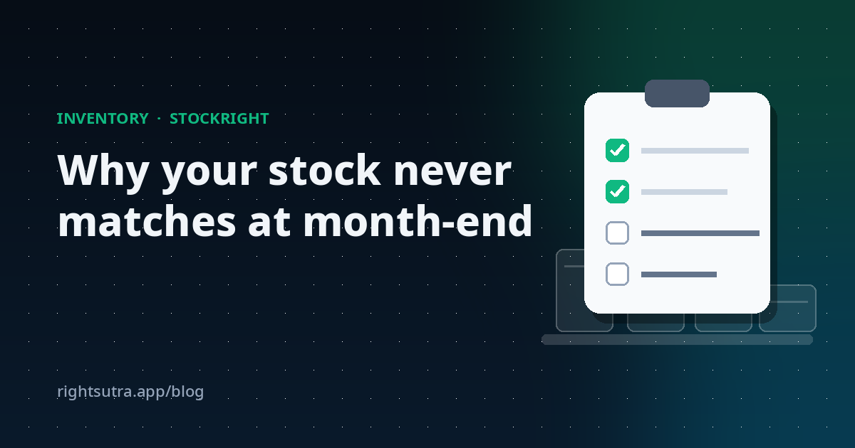 Why your stock never matches at month-end (and the 15-minute habit that fixes it)